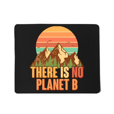 Earth Day There Is No Planet B Mousepad