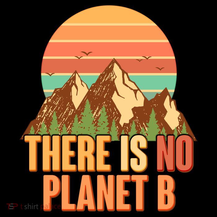 Earth Day There Is No Planet B Poster