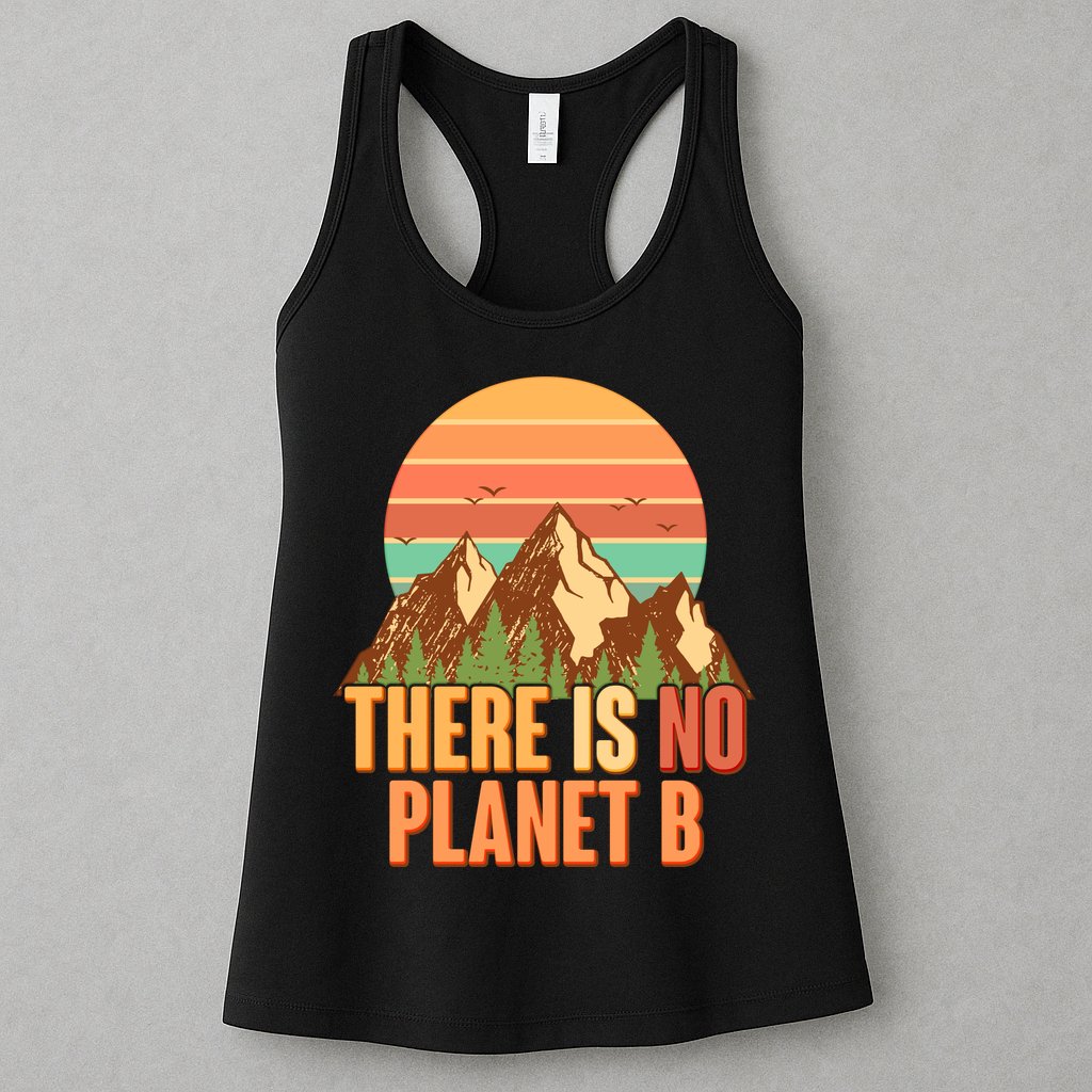 Earth Day There Is No Planet B Womens Tank Top