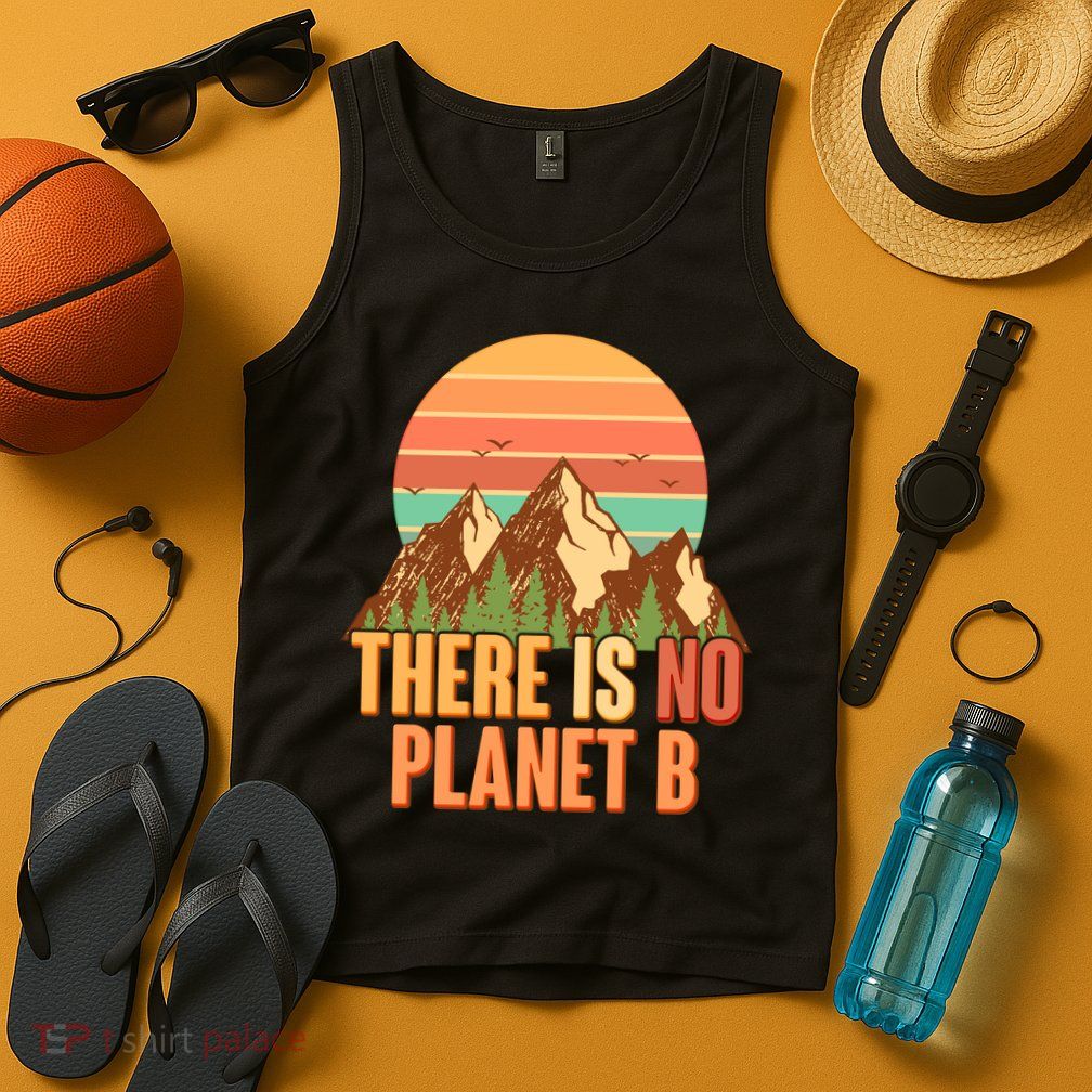 Earth Day There Is No Planet B Tank Top