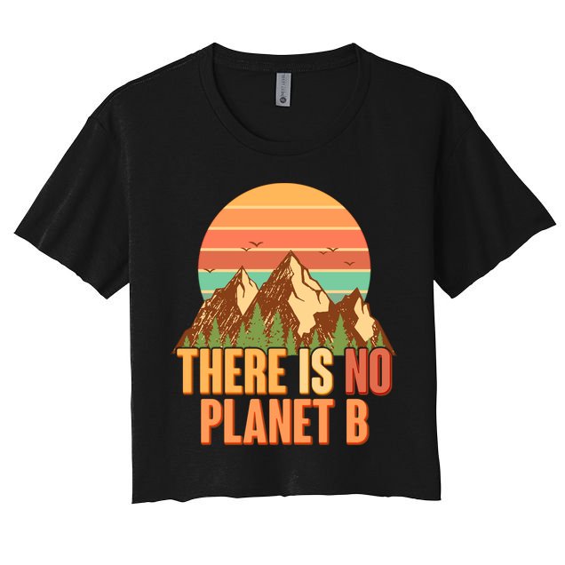 Earth Day There Is No Planet B Crop Top