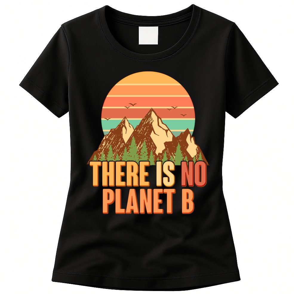 Earth Day There Is No Planet B Womens T-Shirt
