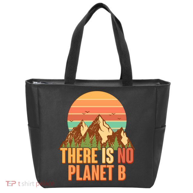 Earth Day There Is No Planet B Zip Tote Bag
