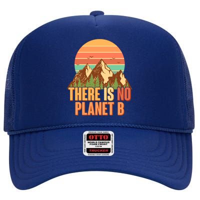 Earth Day There Is No Planet B High Crown Mesh Back Trucker Hat