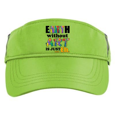 Earth Without Art Is Just Eh Adult Drive Performance Visor