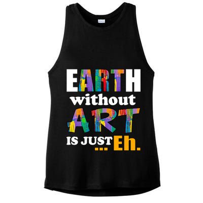 Earth Without Art Is Just Eh Ladies PosiCharge Tri-Blend Wicking Tank