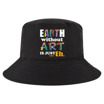 Earth Without Art Is Just Eh Cool Comfort Performance Bucket Hat