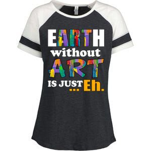 Earth Without Art Is Just Eh Enza Ladies Jersey Colorblock Tee