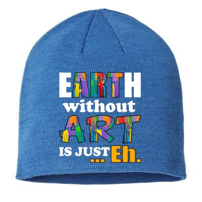 Earth Without Art Is Just Eh Sustainable Beanie