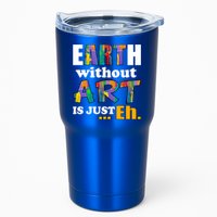 Earth Without Art Is Just Eh Tumbler
