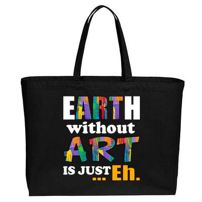 Earth Without Art Is Just Eh Cotton Canvas Jumbo Tote