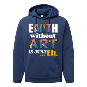 Earth Without Art Is Just Eh Performance Fleece Hoodie