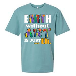 Earth Without Art Is Just Eh Sueded Cloud Jersey T-Shirt