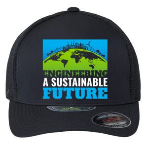 Engineering A Sustainable Future Renewable Energy Earth Day Gift Flexfit Unipanel Trucker Cap