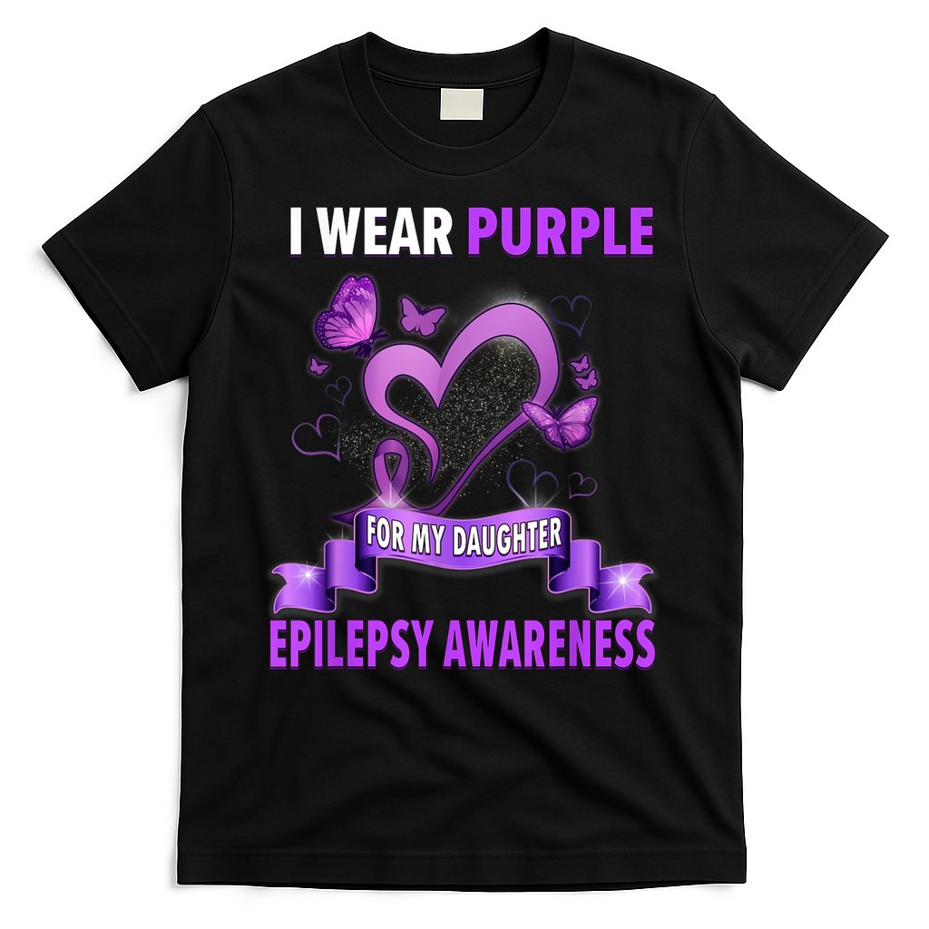 Epilepsy Awareness S I Wear Purple For My Daughter T-Shirt