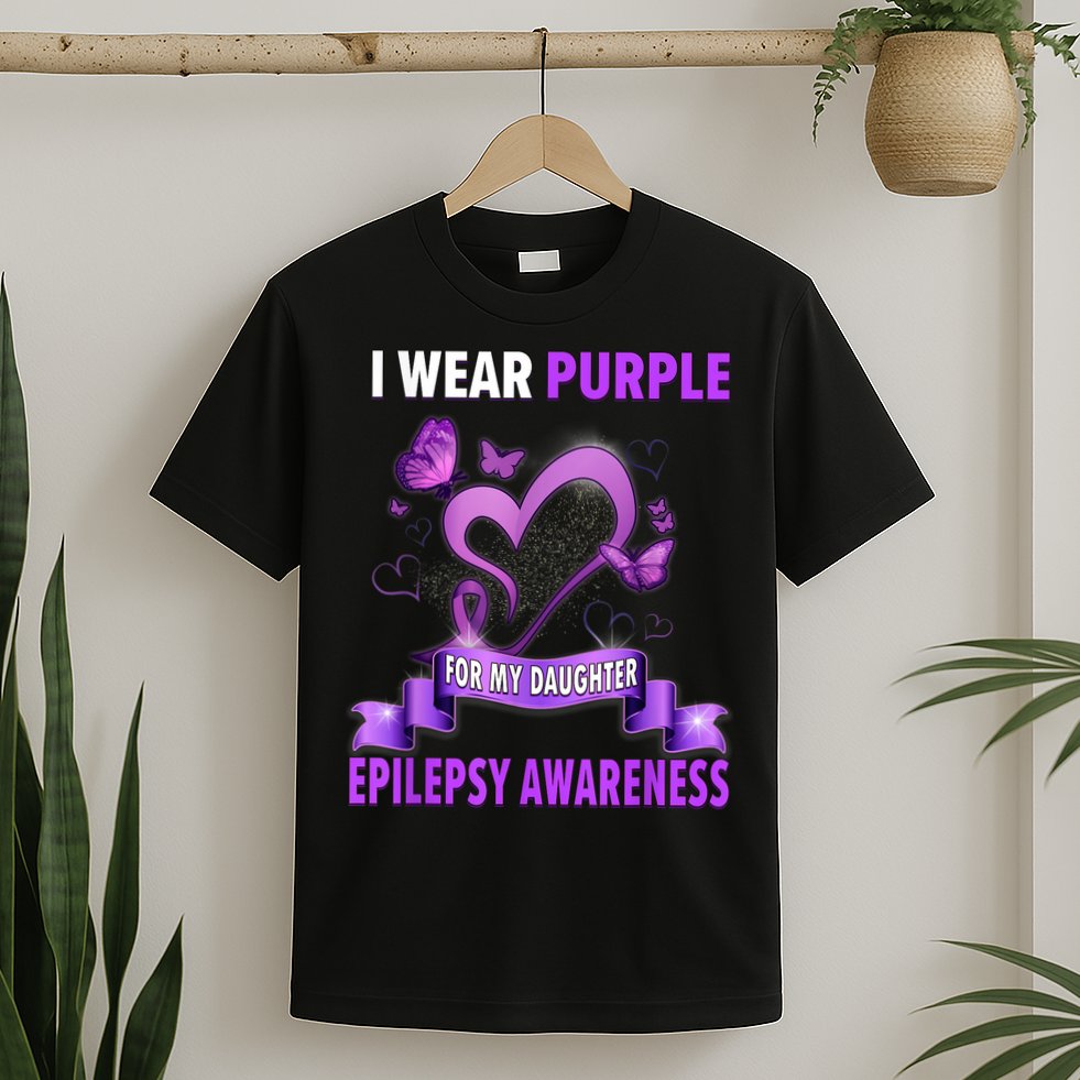 Epilepsy Awareness S I Wear Purple For My Daughter T-Shirt