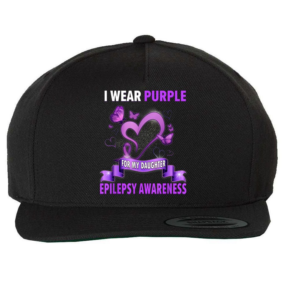 Epilepsy Awareness S I Wear Purple For My Daughter Wool Snapback Cap
