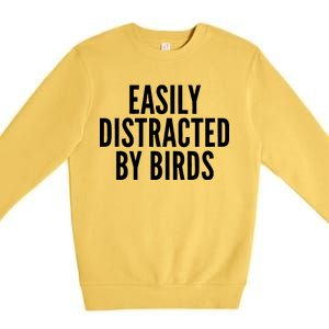 Easily Distracted By Birds Premium Crewneck Sweatshirt