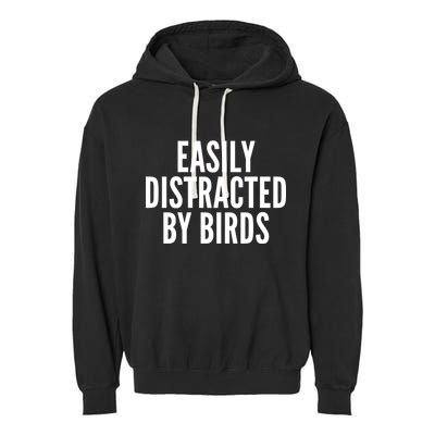 Easily Distracted By Birds Garment-Dyed Fleece Hoodie
