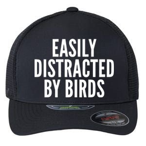 Easily Distracted By Birds Flexfit Unipanel Trucker Cap