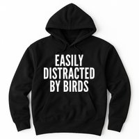 Easily Distracted By Birds Hoodie