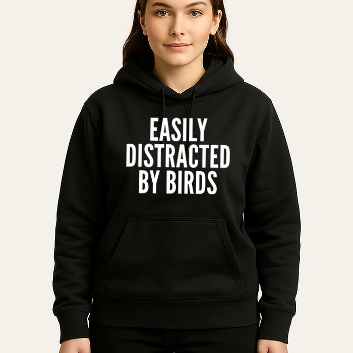 Easily Distracted By Birds Hoodie