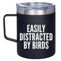 Easily Distracted By Birds 12oz Stainless Steel Coffee Mug