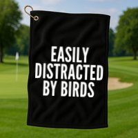 Easily Distracted By Birds Golf Towel