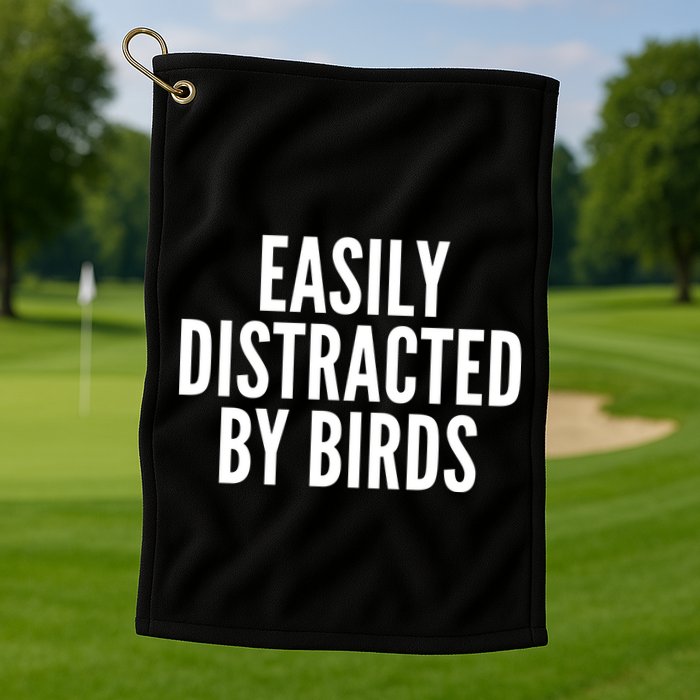 Easily Distracted By Birds Golf Towel