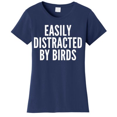 Easily Distracted By Birds Women's T-Shirt