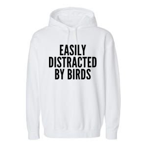 Easily Distracted By Birds Garment-Dyed Fleece Hoodie