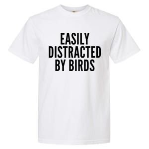 Easily Distracted By Birds Garment-Dyed Heavyweight T-Shirt