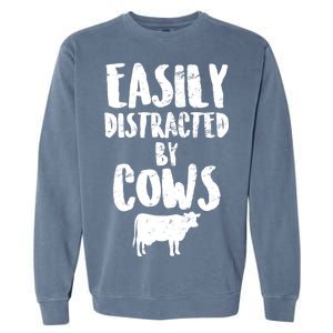 Easily Distracted By Cows Garment-Dyed Sweatshirt