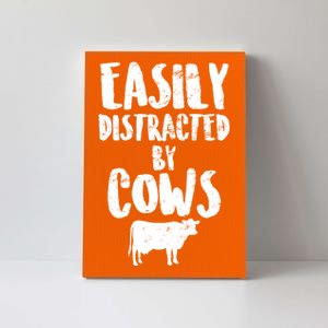 Easily Distracted By Cows Canvas