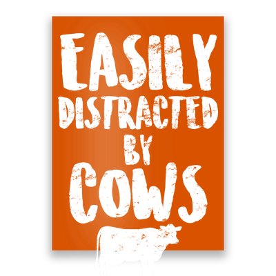 Easily Distracted By Cows Poster