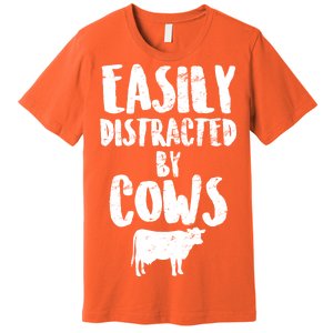 Easily Distracted By Cows Premium T-Shirt