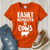 Easily Distracted By Cows Womens T-Shirt