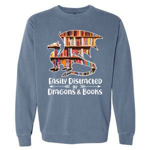 Easily Distracted By Dragons And Books Garment-Dyed Sweatshirt