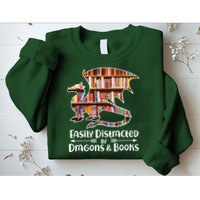Easily Distracted By Dragons And Books Sweatshirt