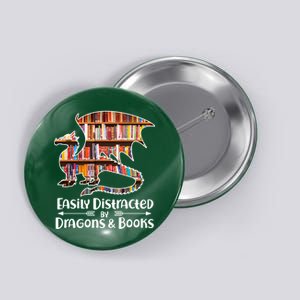 Easily Distracted By Dragons And Books Button