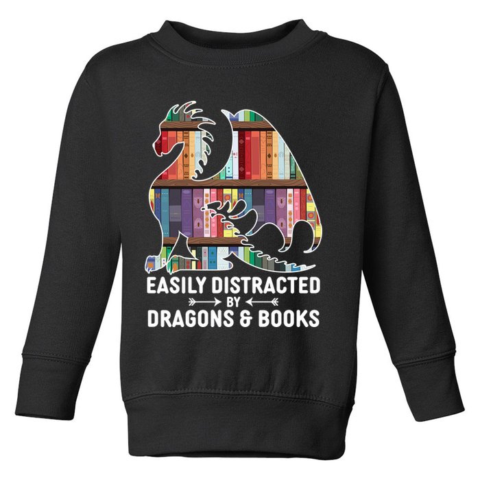 Easily Distracted By Dragons and Books Fantasy Book Lover Toddler Sweatshirt