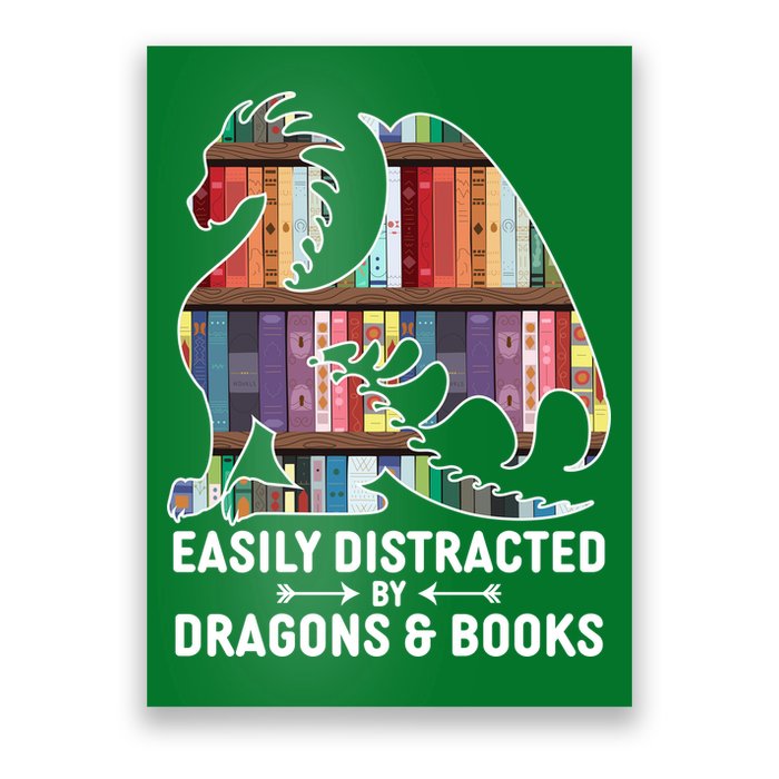 Easily Distracted By Dragons and Books Fantasy Book Lover Poster