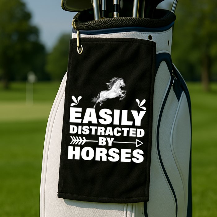 Easily Distracted By Horses Golf Towel