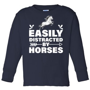 Easily Distracted By Horses Toddler Long Sleeve Shirt