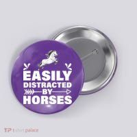 Easily Distracted By Horses Button