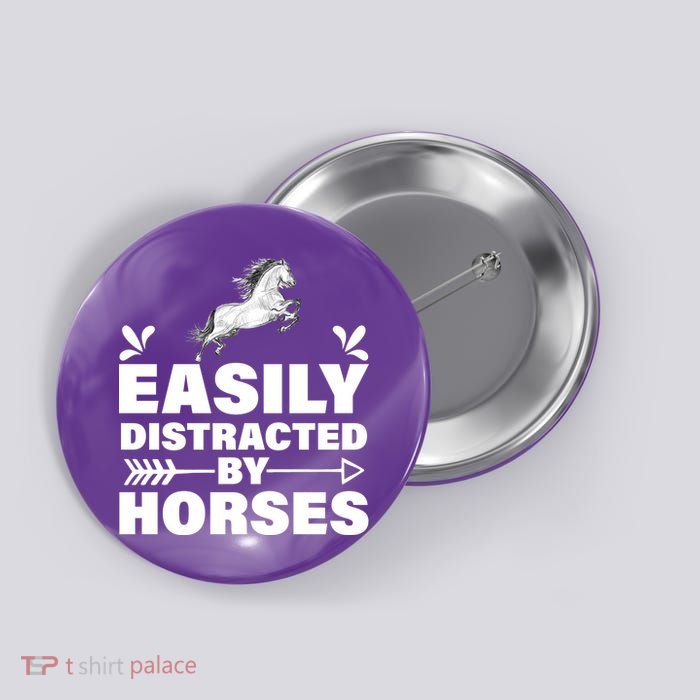 Easily Distracted By Horses Button