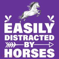 Easily Distracted By Horses Poster