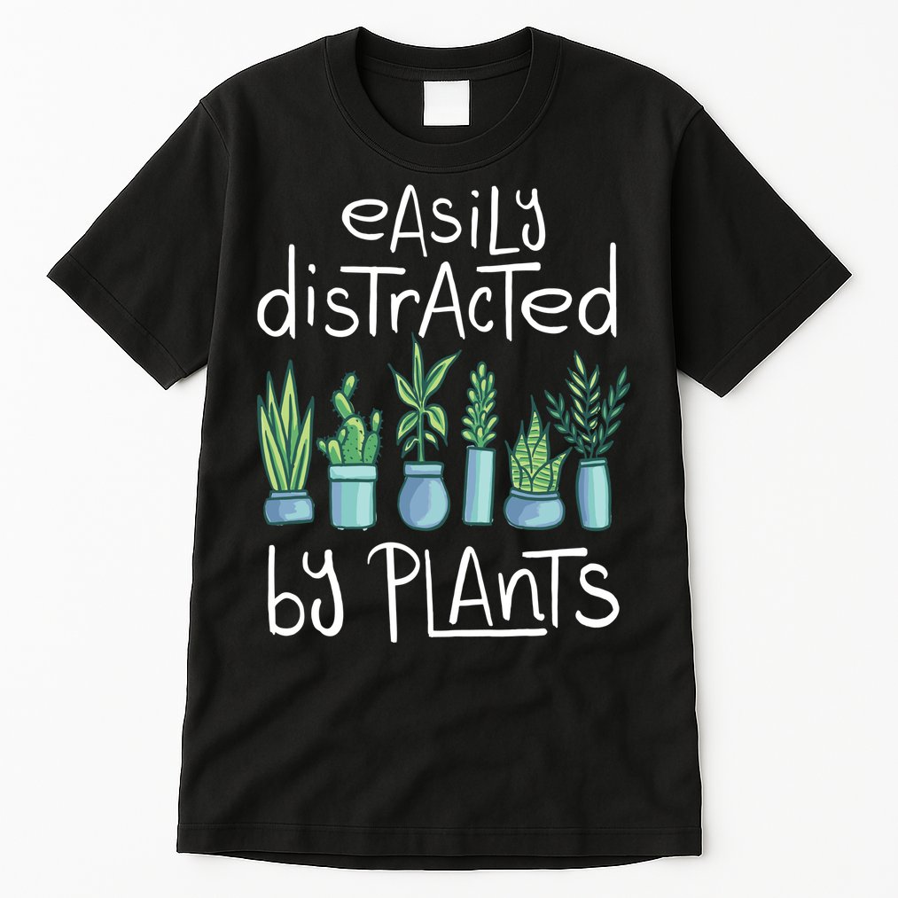 Easily Distracted By Plants Tall T-Shirt