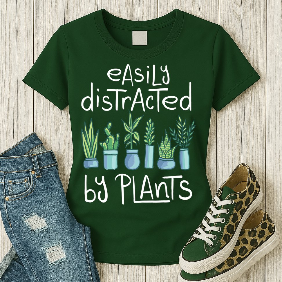 Easily Distracted By Plants Womens T-Shirt