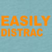 Easily Distrac(ted) Distracted Funny Sueded Cloud Jersey T-Shirt